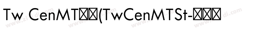Tw CenMT标准(TwCenMTSt字体转换